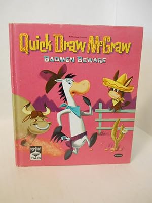 Seller image for Quick Draw McGraw. Badmen Beware for sale by Gil's Book Loft