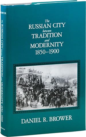 Bild des Verkufers fr The Russian City Between Tradition and Modernity, 1850-1900 zum Verkauf von Lorne Bair Rare Books, ABAA