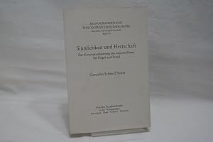 Bild des Verkufers fr Sinnlichkeit und Herrschaft : zur Konzeptualisierung der inneren Natur bei Hegel und Freud (= Monographien zur Philosophischen Forschung, begrndet von Georgi Schischkoff, Band 193) zum Verkauf von Antiquariat Wilder - Preise inkl. MwSt.