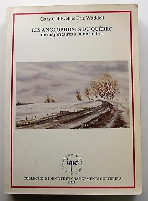 Immagine del venditore per Les anglophones du Qubec de majoritaires  minoritaires venduto da Librairie La fort des Livres