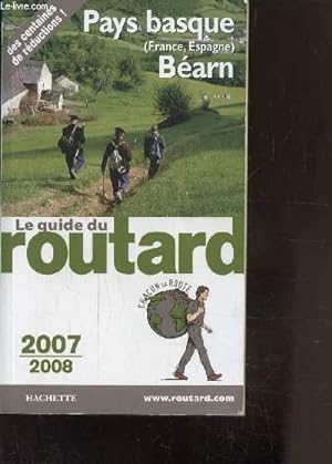 Bild des Verkufers fr GUIDE DU ROUTARD 2007-2008 / PAYS BASQUE (FRANCE-ESPAGNE) - BEARN zum Verkauf von Le-Livre