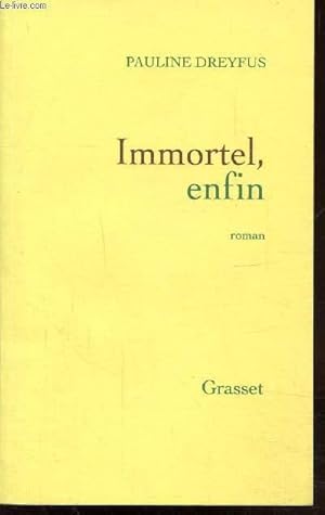 Seller image for IMMORTEL, ENFIN for sale by Le-Livre