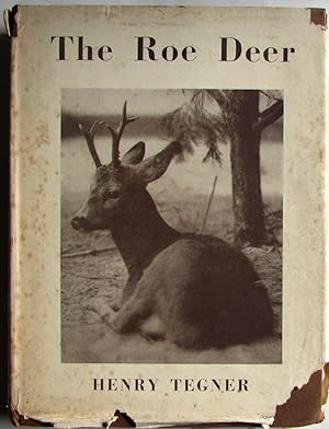 The Roe Deer : Their History, Habits and Pursuit