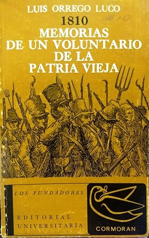 Bild des Verkufers fr 1810. Memorias de un voluntario de la Patria Vieja zum Verkauf von Librera Monte Sarmiento