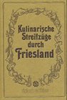 Seller image for Kulinarische Streifzge durch Friesland. Die Rezeptfotos wurden exklusiv fr dieses Buch aufgenommen von Hans-Joachim Dbbelin. for sale by Druckwaren Antiquariat