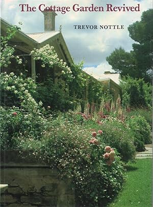 Imagen del vendedor de The Cottage Garden Revived Attitudes & Plants Essential for Nineteenth Century Gardens a la venta por lamdha books