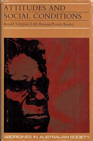 Bild des Verkufers fr Attitudes and Social Conditions. Aborigines in Australian Society zum Verkauf von Adelaide Booksellers