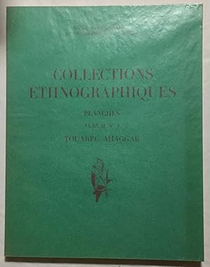 Collections ethnographiques. Planches, album no 1. Touareg Ahaggar