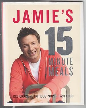 Seller image for JAMIE'S 15 MINUTE MEALS for sale by BOOK NOW