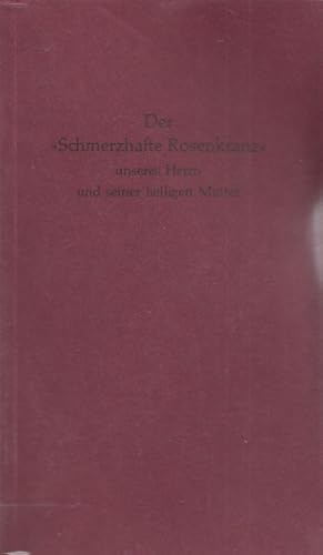 Bild des Verkufers fr Der schmerzhafte Rosenkranz unseres Herrn und seiner heiligen Mutter. zum Verkauf von Buch von den Driesch