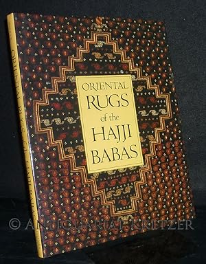Oriental Rugs of the Hajji Babas. [Von Daniel S. Walker].