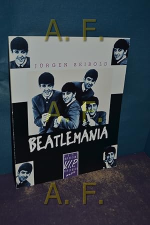 Bild des Verkufers fr Beatlemania. von / V.I.P. : music zum Verkauf von Antiquarische Fundgrube e.U.