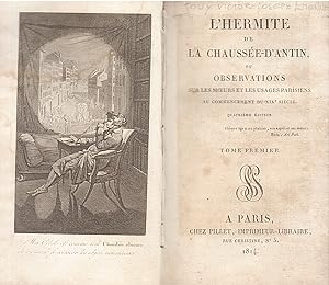 L'Hermite de la Chaussée-d'Antin, ou Observations sur les moeurs et les usages parisiens au comme...