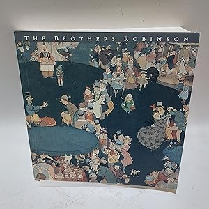 Seller image for THE BROTHERS ROBINSON: CHARLES, THOMAS HEATH AND WILLIAM HEATH ROBINSON. for sale by Cambridge Rare Books