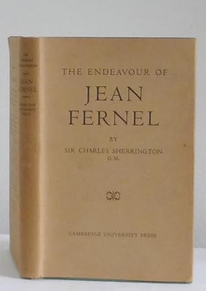 The Endeavour of Jean Fernel, with a List of the Editions of His Writings