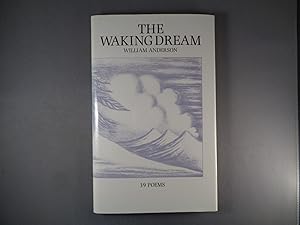 Seller image for The Waking Dream: 39 Poems. Signed by the Author for sale by Strawberry Hill Books