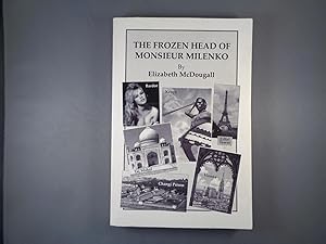 Imagen del vendedor de The Frozen Head of Monsieur Milenko Signed by the Author a la venta por Strawberry Hill Books