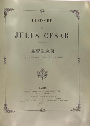 Histoire de jules cesar, tome texte II, guerre des gaules - Atlas du tome I.