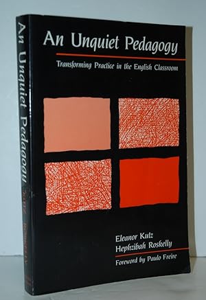 Seller image for An Unquiet Pedagogy Transforming Practice in the English Classroom for sale by Nugget Box  (PBFA)