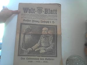 Welt-Neuigkeits-Blatt. Nr. 268, Donnertag 23. November 1916 (43. Jg.): Kaiser Franz Joseph tot. I...