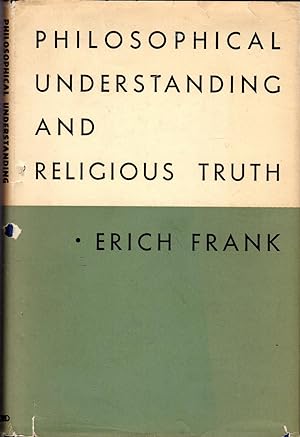 Seller image for Philosophical Understanding and Religious Truth for sale by Dorley House Books, Inc.