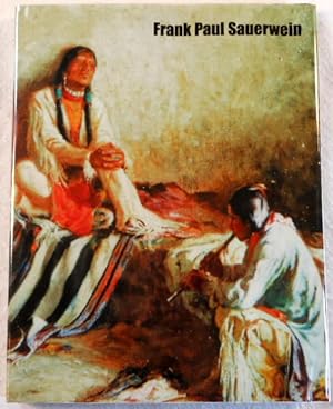 Immagine del venditore per Frank Paul Sauerwein. An Early Master Painter of the American Southwest (1871-1910) venduto da Resource Books, LLC