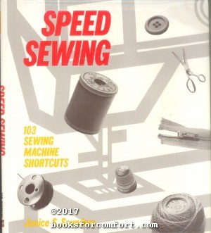 Seller image for Speed Sewing: 103 Sewing Machine Shortcuts for sale by booksforcomfort