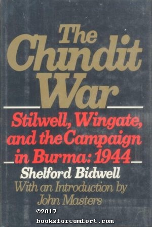 Seller image for The Chindit War: Stilwell, Wingate, and the Campaign in Burma: 1944 for sale by booksforcomfort