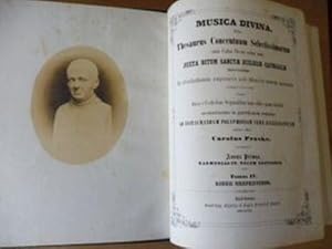 Seller image for MUSICA DIVINA Sive Thesaurus Concentuum Selectissimorum omni Cultui Divino totius anni JUXTA RITUM SANCTAE ECCLESIAE CATHOLICAE inservientium: Ab Excellentissimis superioris aevi Musicis numeris harmonicis compositorum. Quos e Codicibus Originalibus tam editis quam ineditis accuratissime in partitionem redactos AD INSTAURANDAM POLYPHONIAM VERE ECCLESIASTICAM publice offert Carolus Proske. Annus Primus. HARMONIAS IV. VOCUM CONTINENS. - TOMUS IV. LIBER VESPERTINUS. for sale by Antiquariat am Ungererbad-Wilfrid Robin