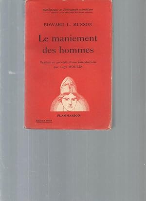 Le maniement des hommes - Traduit et précédé d'une introduction par Loys Moulin