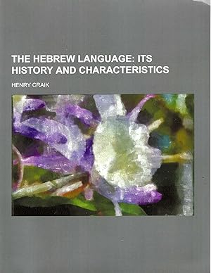 Image du vendeur pour The Hebrew Language; Its History and Characteristics mis en vente par Pendleburys - the bookshop in the hills