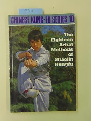 Imagen del vendedor de Chinese Kung-Fu Series 10 - The eighteen Arhat Methods of Shaolin Kungfu a la venta por By The Lake Books