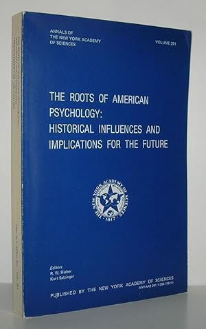 Imagen del vendedor de ROOTS OF AMERICAN PSYCHOLOGY Historical Influences and Implication for the Future a la venta por Evolving Lens Bookseller