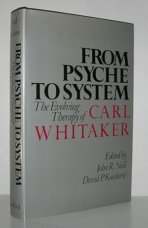 Imagen del vendedor de FROM PSYCHE TO SYSTEM The Evolving Therapy of Carl Whitaker a la venta por Evolving Lens Bookseller