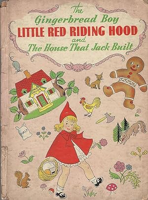 Seller image for The Gingerbread Boy, Little Red Riding Hood and The House That Jack Built for sale by Newhouse Books