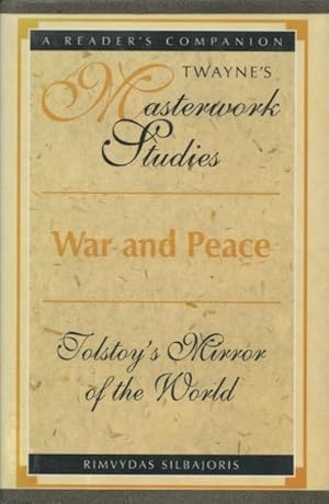 War and Peace: Tolstoy's Mirror of the World