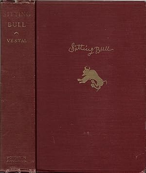 Sitting Bull Champion of the Sioux: Biography