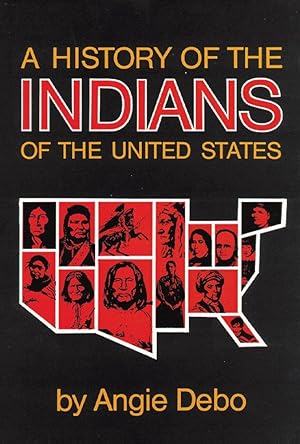 A History of the Indians of the United States (The Civilization of the American Indian Series)