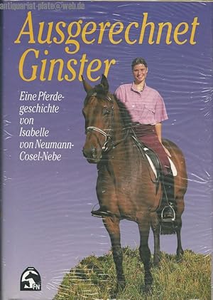 Ausgerechnet Ginster. Eine Pferdegeschichte.