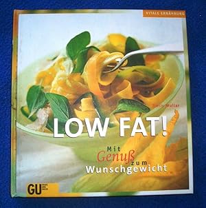 Low Fat! Mit Genuß zum Wunschgewicht