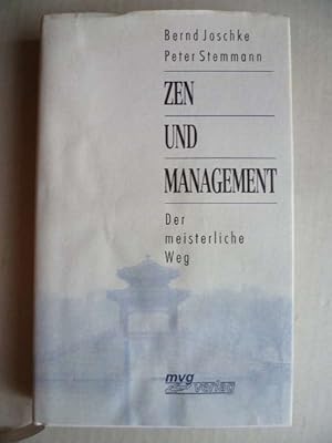 Zen und Management. Der meisterliche Weg.