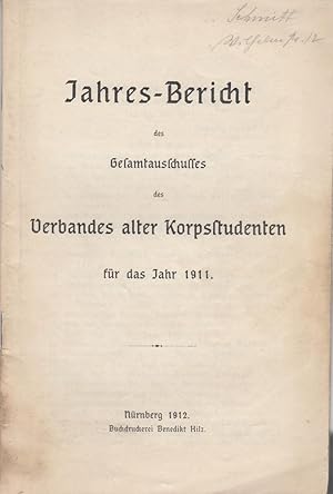 Jahres-Bericht des Gesamtausschusses des Verbandes alter Korpsstudenten für das Jahr 1911