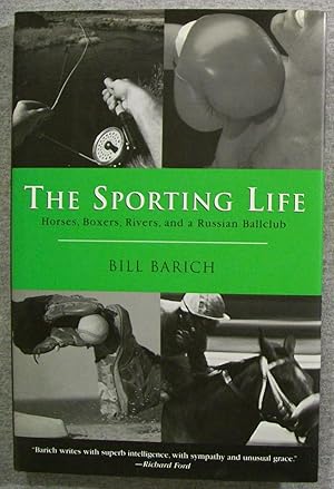 Bild des Verkufers fr The Sporting Life: Horses, Boxers, Rivers, and a Russian Ballclub zum Verkauf von Book Nook