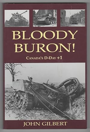 Seller image for Bloody Buron Canada's D-Day + 1 for sale by Ainsworth Books ( IOBA)