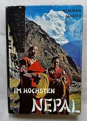 Image du vendeur pour Im hchsten Nepal : Ein Leben mit d. Sherpas. Aus d. Engl. bers. von W. R. Rickmers mis en vente par BBB-Internetbuchantiquariat