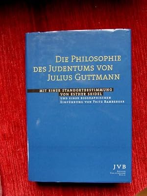 Die Philosophie des Judentums . Mit Standortbestimmung v. Esther Seidel u. einer biographischen E...