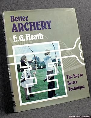 Seller image for Better Archery for sale by BookLovers of Bath