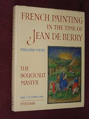 Bild des Verkufers fr French Painting in the Time of Jean De Berry: The French Boucicaut Master zum Verkauf von BOOKBARROW (PBFA member)