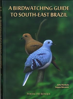 A Birdwatching Guide to South-East Brazil Juha Honkala 2010