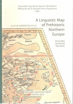A Linguistic Map of Prehistoric Northern Europe Riho Grünthal & Petri Kallio